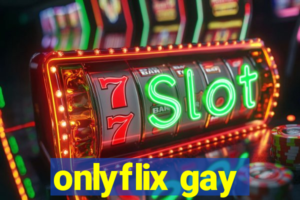 onlyflix gay